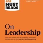 Hbr'S 10 Must Reads On Leadership