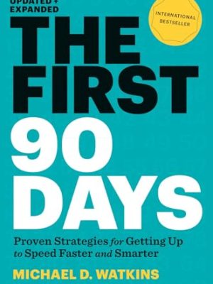 First 90 Days, Updated And Expanded