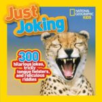 Just Joking: 300 Hilarious Jokes, Tricky Tongue Twisters, and Ridiculous Riddles (Just Joking)