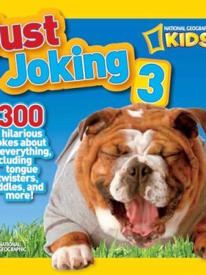 Just Joking 3: 300 Hilarious Jokes About Everything,Including Tongue Twisters,Riddles,and More!