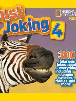 Just Joking 4: 300 Hilarious Jokes About Everything,Including Tongue Twisters,Riddles,and More!