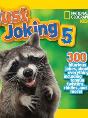 Just Joking 5: 300 Hilarious Jokes About Everything,Including Tongue Twisters,Riddles,and More!