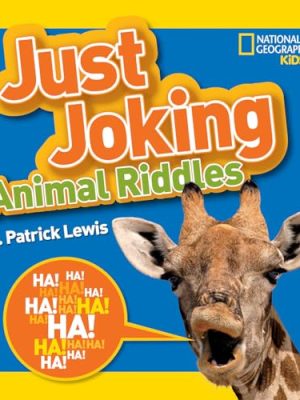 Just Joking Animal Riddles: Hilarious riddles, jokes, and more--all about animals! (Just Joking)