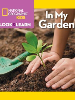 Look & Learn: In My Garden