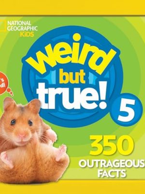 Weird but True! 5: Weird but True!