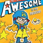 Captain Awesome: Captain Awesome to The Rescue!