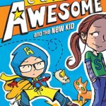 Captain Awesome: Captain Awesome and The New Kid