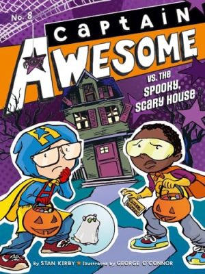 Captain Awesome: Captain Awesome Vs. The Spooky,Scary House
