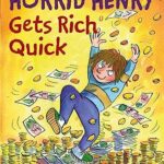 Horrid Henry 5: Horrid Henry Gets Rich Quick