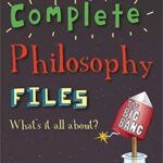 The Complete Philosophy Files