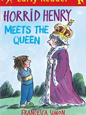 Horrid Henry Early Reader: Horrid Henry Meets the Queen : Book 16