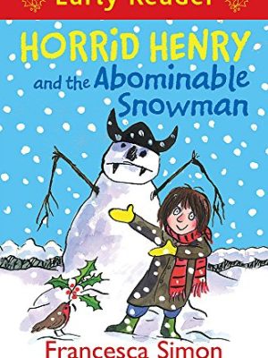Horrid Henry Early Reader: Horrid Henry and the Abominable Snowman : Book 33