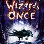 The Wizards of Once 1: The Wizards of Once