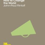 How to Change the World