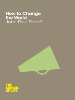 How to Change the World