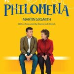 Philomena: The True Story of a Mother and the Son She Had to Give Away (Film Tie-in Edition)