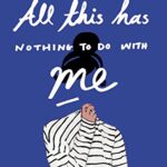 All This Has Nothing to Do with Me