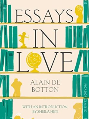 Picador Classic: Essays in Love