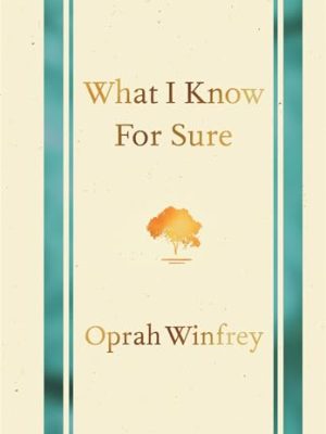 What I Know for Sure