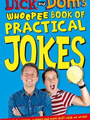 Dick and Dom 3: Whoopee Book of Practical Jokes