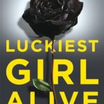 Luckiest Girl Alive