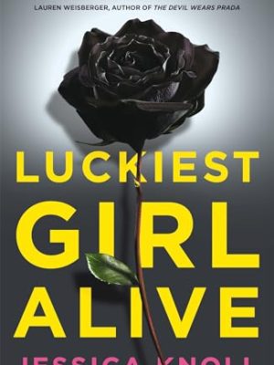 Luckiest Girl Alive