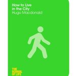 How to Live in The City