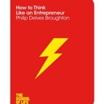 How to Think Like an Entrepreneur
