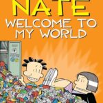 Big Nate 13: Welcome to My World