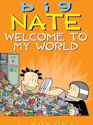 Big Nate 13: Welcome to My World