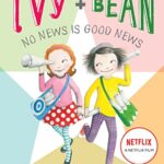 Ivy and Bean 8: Book 8
