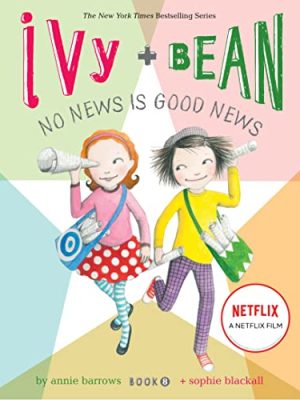 Ivy and Bean 8: Book 8