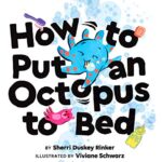 How to Put an Octopus to Bed