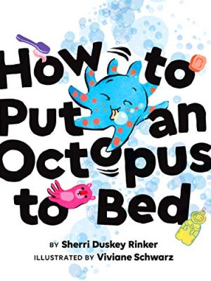 How to Put an Octopus to Bed