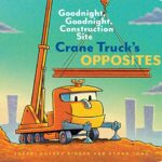 Crane Truck's Opposites