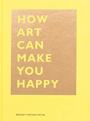 How Art Can Make You Happy