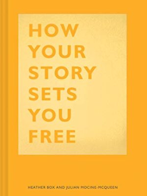 How Your Story Sets You Free