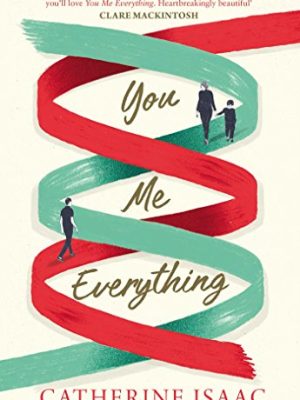 You Me Everything: A Richard & Judy Book Club selection 2018