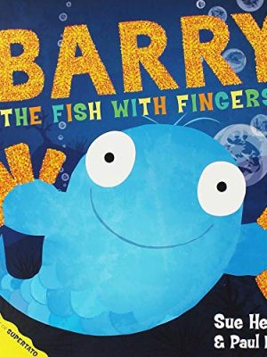 Barry the Fish with Fingers and the Hairy Scary Monster