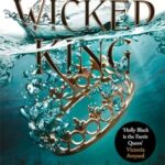 The Wicked King (The Folk of the Air #2)