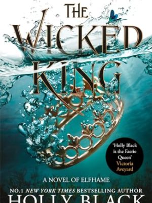 The Wicked King (The Folk of the Air #2)