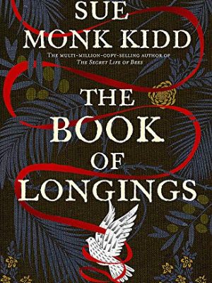 The Book of Longings: From the author of the international bestseller THE SECRET LIFE OF BEES