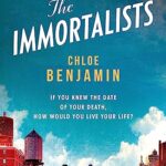 The Immortalists: If you knew the date of your death, how would you live?