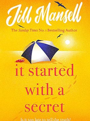 It Started with a Secret: The 'supremely feel-good' SUNDAY TIMES bestseller