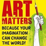 Art Matters : Because Your Imagination Can Change the World