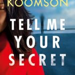 Tell Me Your Secret: the absolutely gripping page-turner from the bestselling author