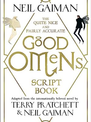The Quite Nice and Fairly Accurate Good Omens Script Book