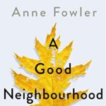 A Good Neighbourhood: The powerful New York Times bestseller you won't be able to put down