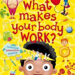 What Makes Your Body Work?