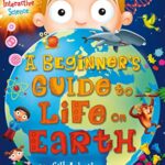A Beginner's Guide to Life on Earth